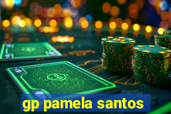 gp pamela santos